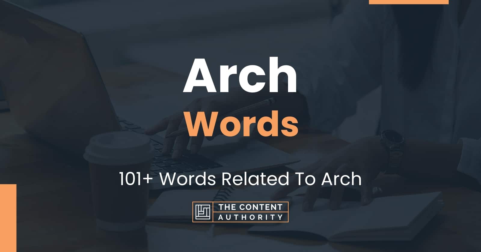 Arch Words - 101+ Words Related To Arch