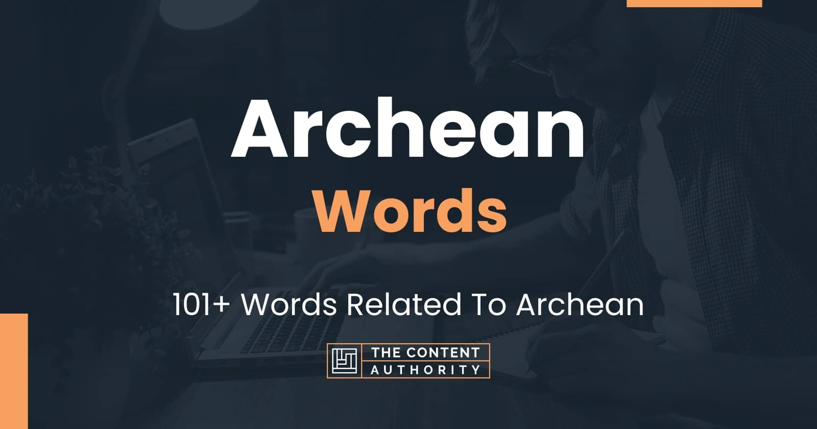 Archean Words - 101+ Words Related To Archean