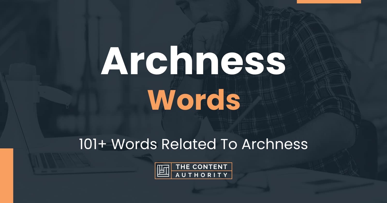 Archness Words - 101+ Words Related To Archness