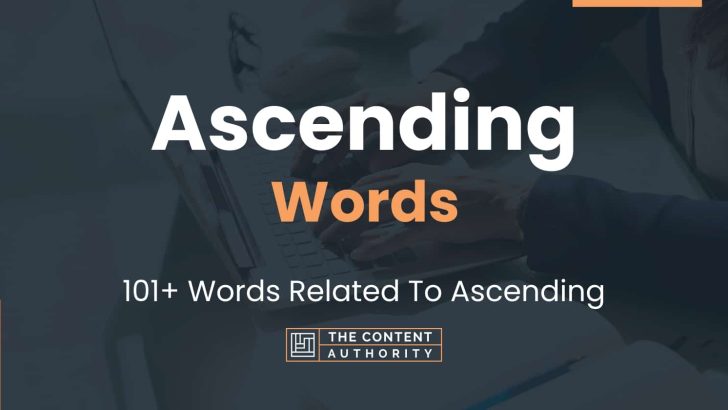 Ascending Words - 101+ Words Related To Ascending