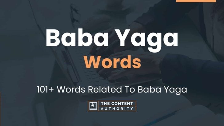 Baba Yaga Words – 101+ Words Related To Baba Yaga