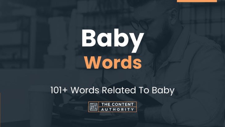 Baby Words 101 Words Related To Baby