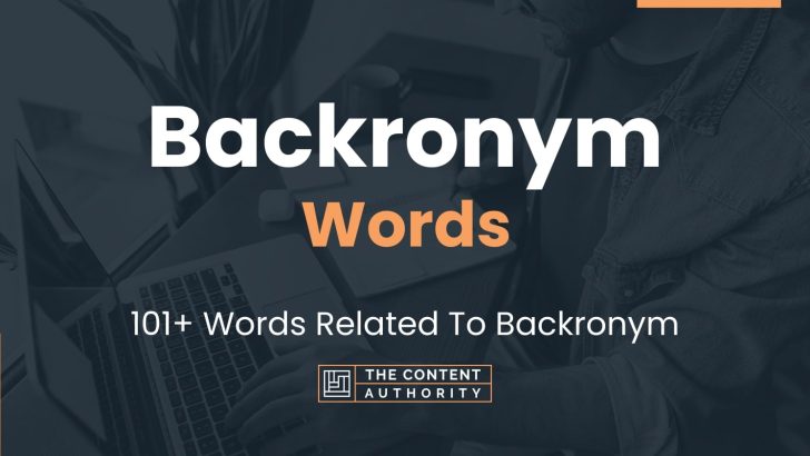 Backronym Words – 101+ Words Related To Backronym