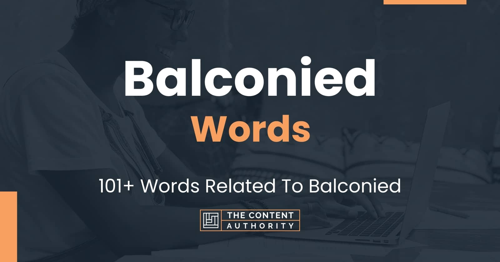 Balconied Words - 101+ Words Related To Balconied