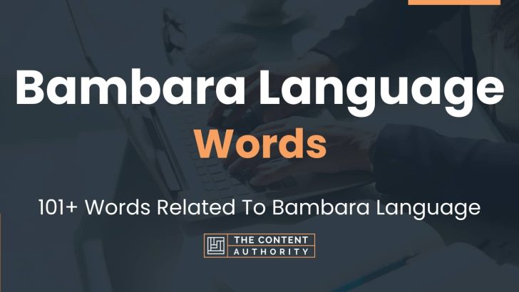 Beyond "Bamako": Unlocking the Richness of Bambara Vocabulary