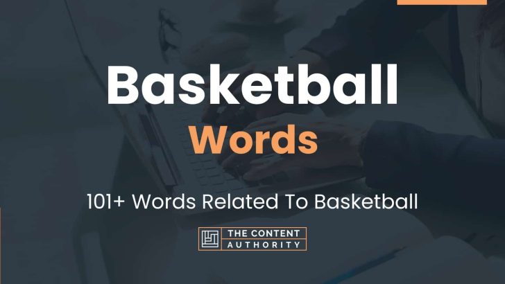 Basketball Words - 101+ Words Related To Basketball