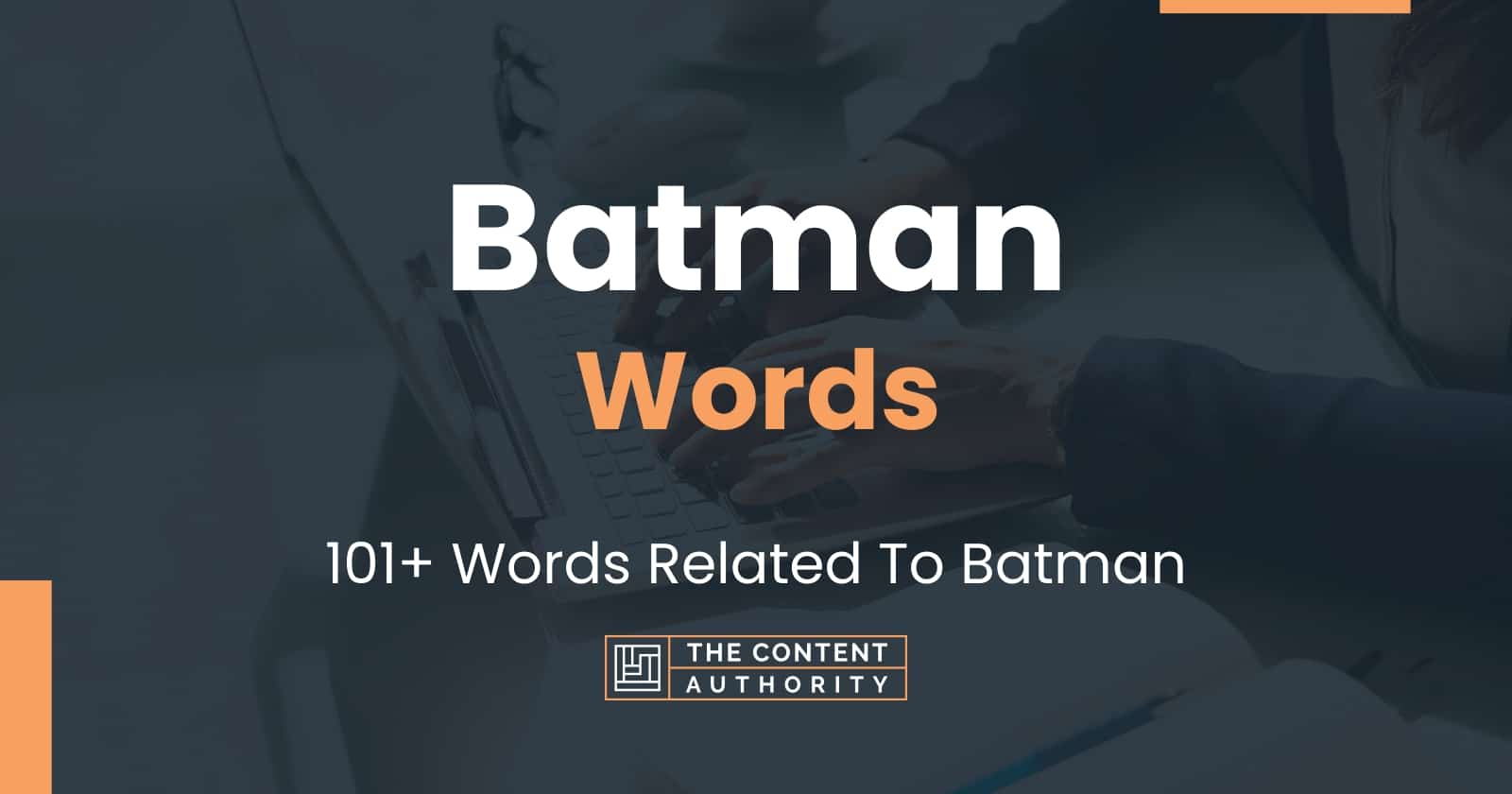 Batman Words - 101+ Words Related To Batman