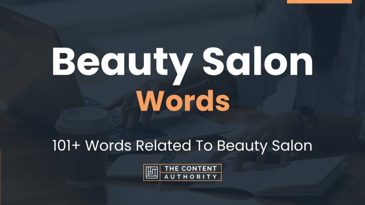 Beauty Salon Words – 101+ Words Related To Beauty Salon