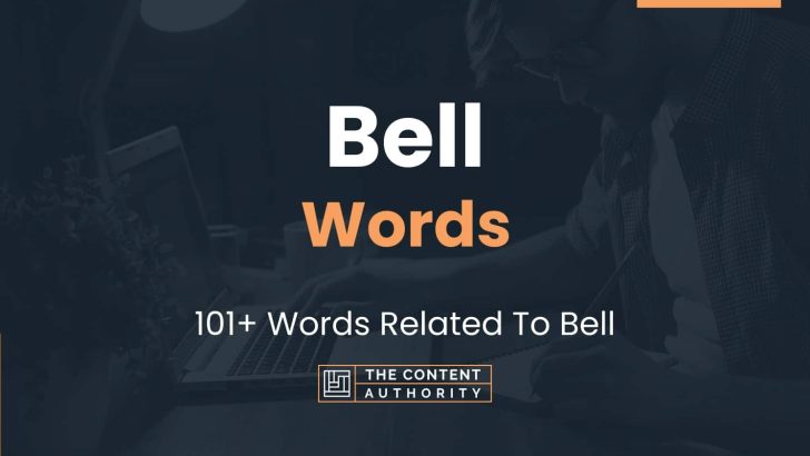 Bell Words – 101+ Words Related To Bell