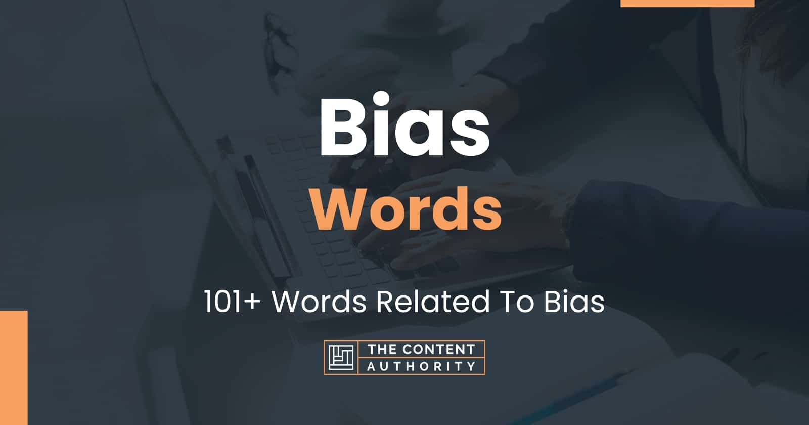 Bias Words 101+ Words Related To Bias