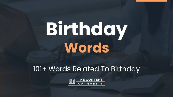 Birthday Words – 101+ Words Related To Birthday