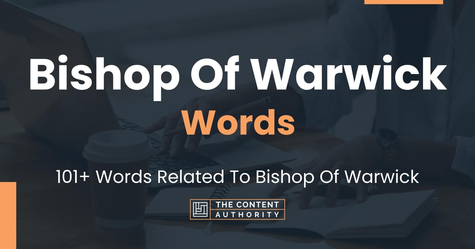 Bishop Of Warwick Words - 101+ Words Related To Bishop Of Warwick