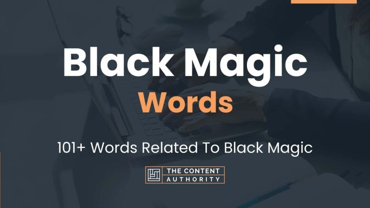 Black Magic Words - 101+ Words Related To Black Magic