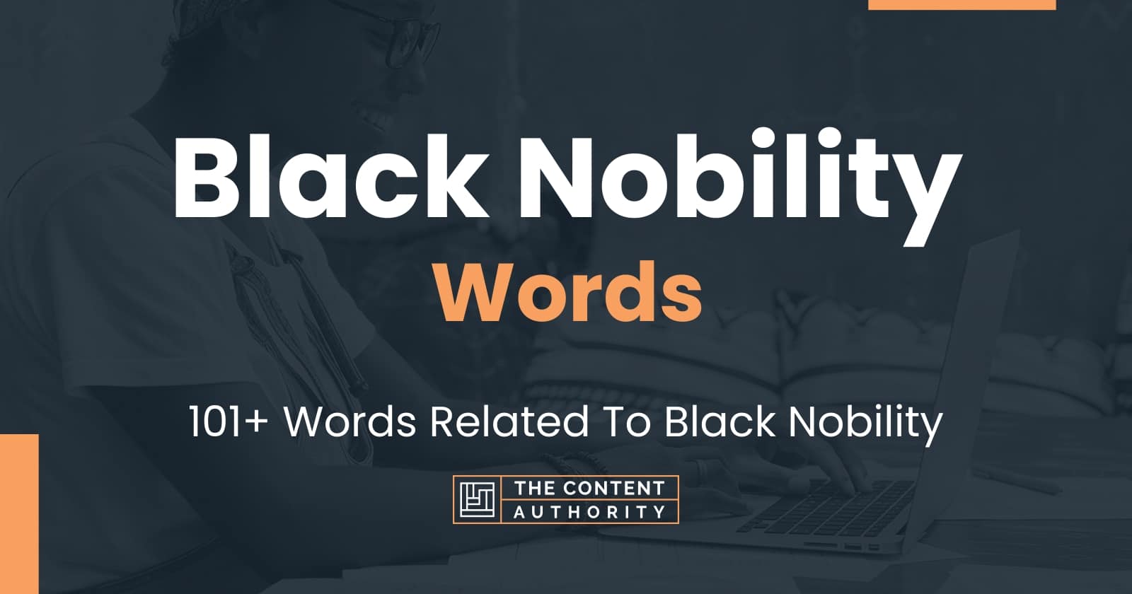 Black Nobility Words - 101+ Words Related To Black Nobility