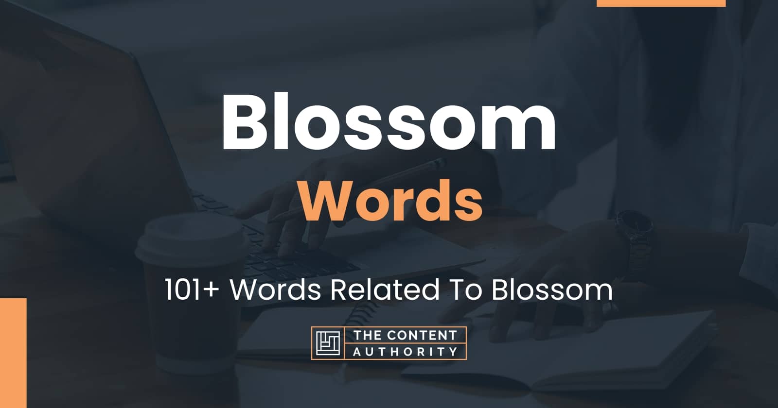 Blossom Words 101+ Words Related To Blossom