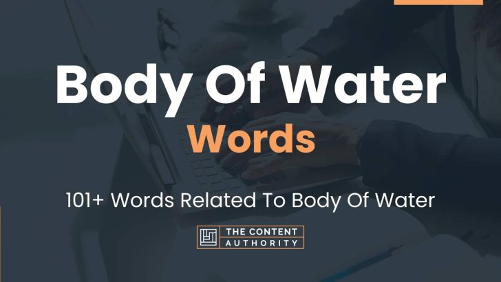 Body Of Water Words - 101+ Words Related To Body Of Water