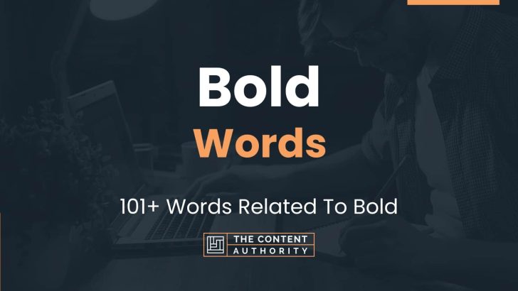 Bold Words - 101+ Words Related To Bold