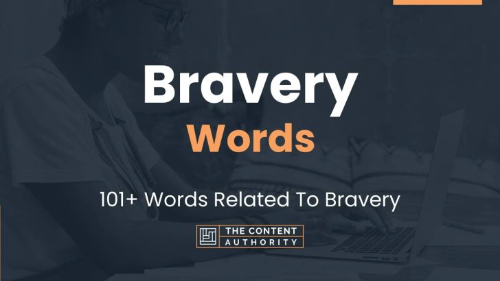 Bravery Words - 101+ Words Related To Bravery