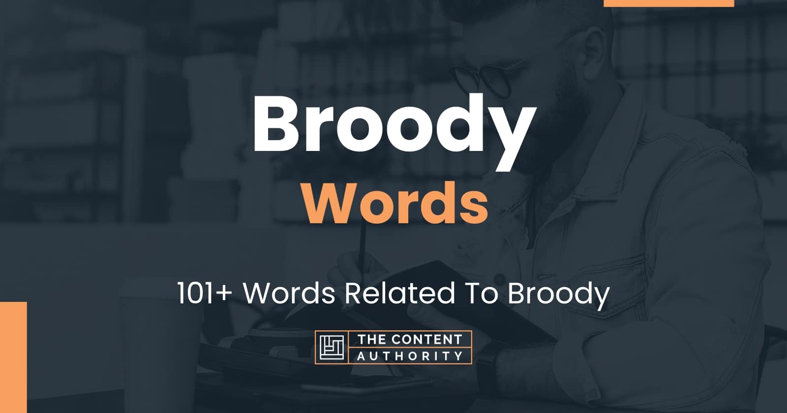 Broody Words - 101+ Words Related To Broody