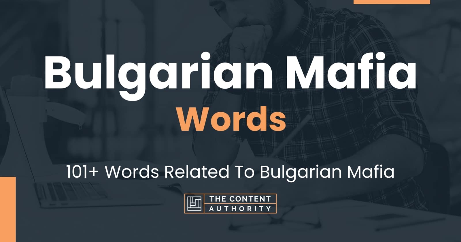 Bulgarian Mafia Words - 101+ Words Related To Bulgarian Mafia