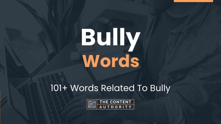 Bully Words - 101+ Words Related To Bully