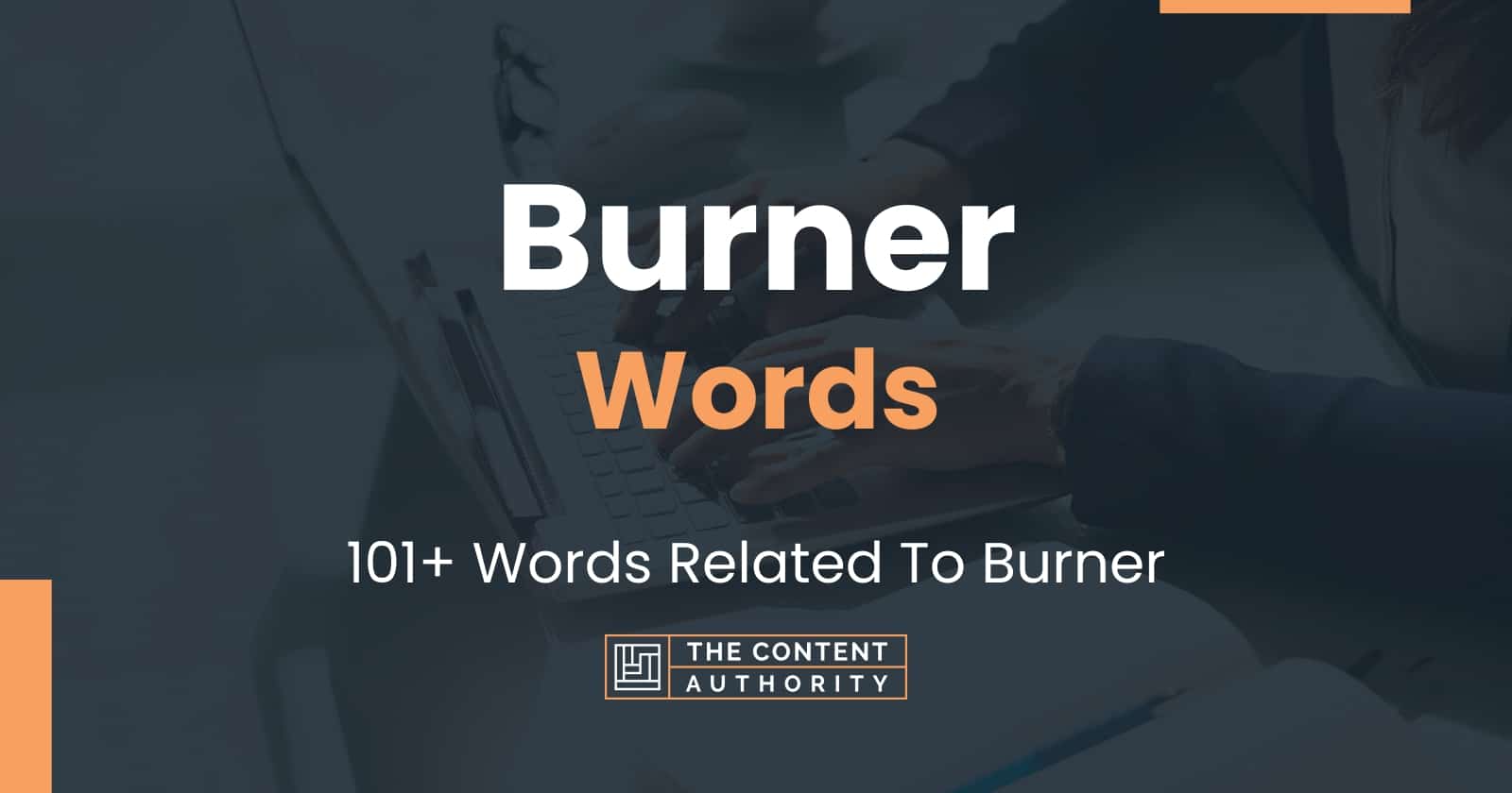 Burner Words 101+ Words Related To Burner