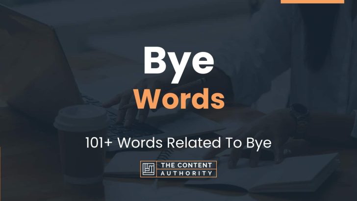 Bye Words 101 Words Related To Bye