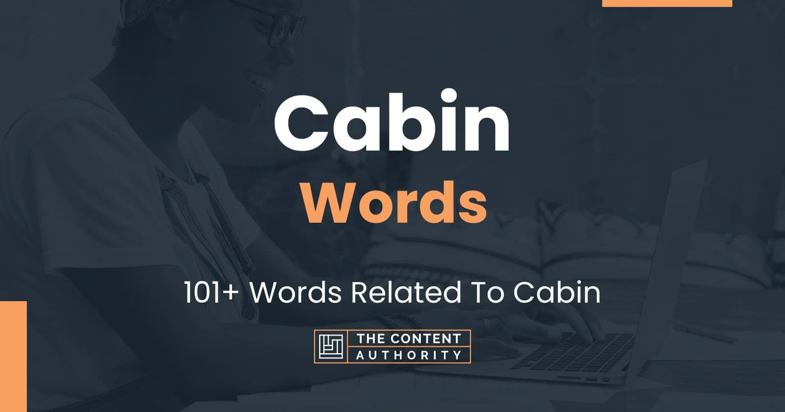 Cabin Words 101+ Words Related To Cabin