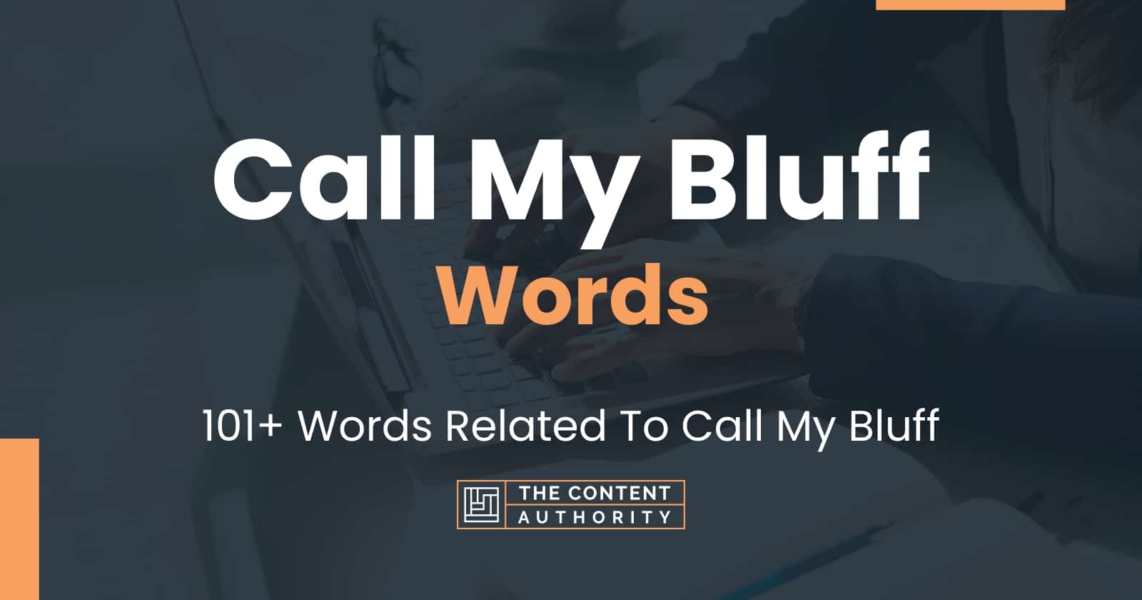 Call My Bluff Words - 101+ Words Related To Call My Bluff