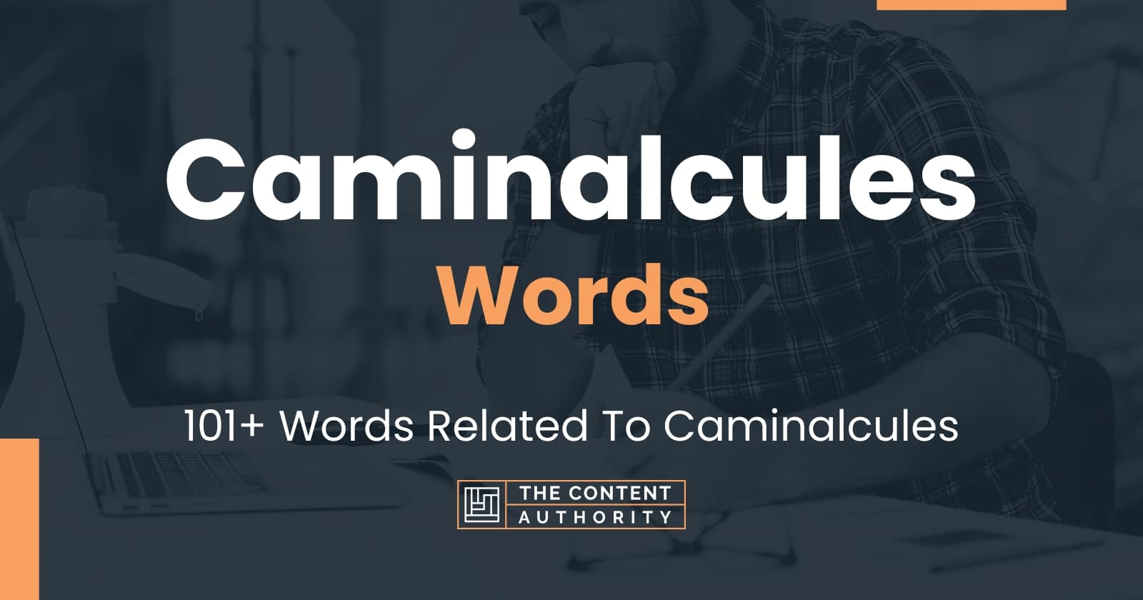 Caminalcules Words - 101+ Words Related To Caminalcules