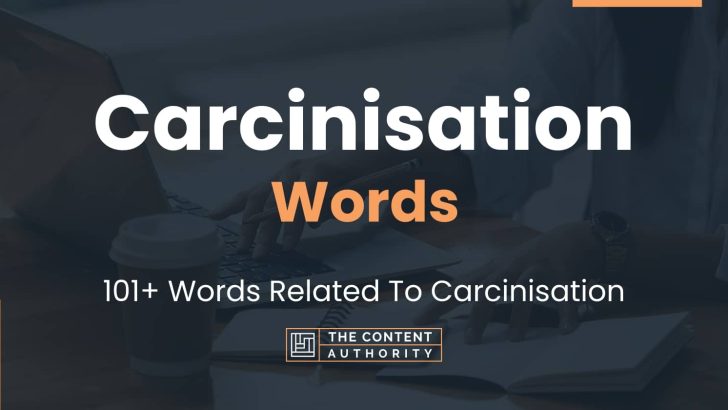 Carcinisation Words – 101+ Words Related To Carcinisation
