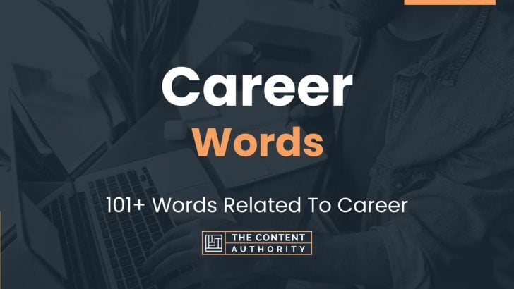 Career Words - 101+ Words Related To Career