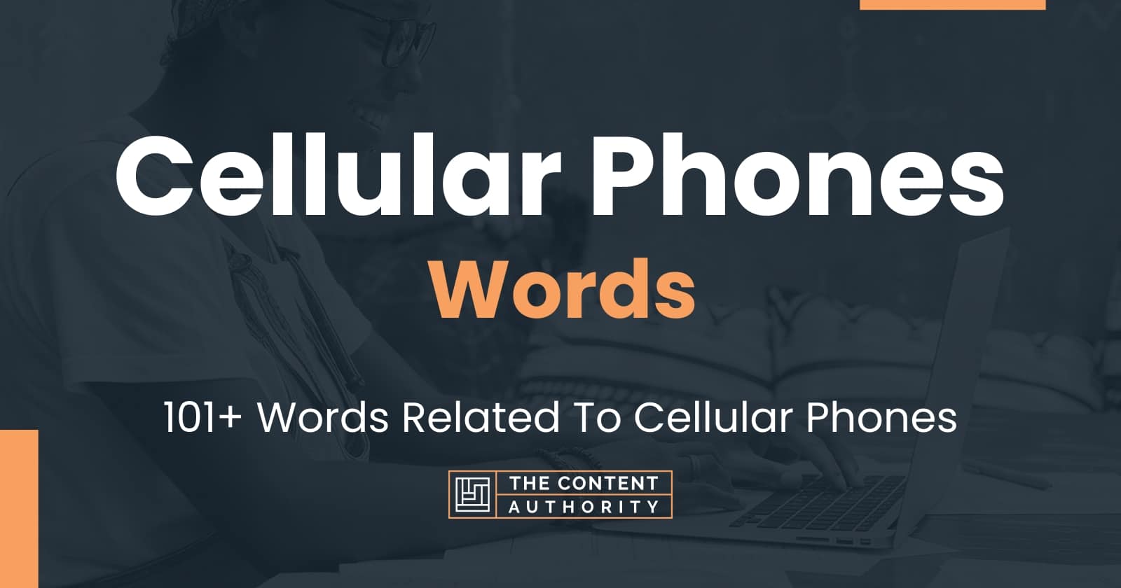 Cellular Phones Words - 101+ Words Related To Cellular Phones