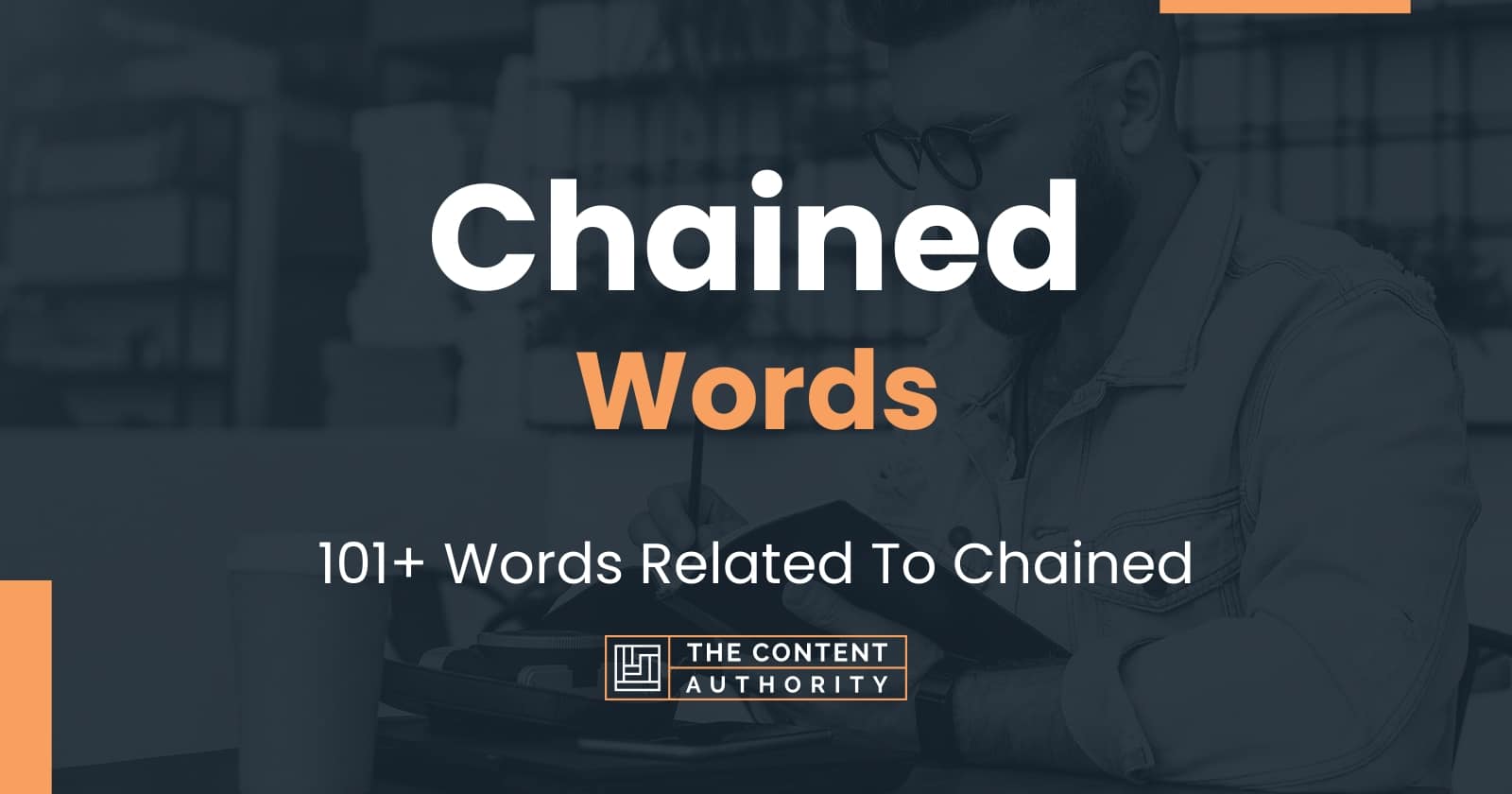 Chained Words - 101+ Words Related To Chained