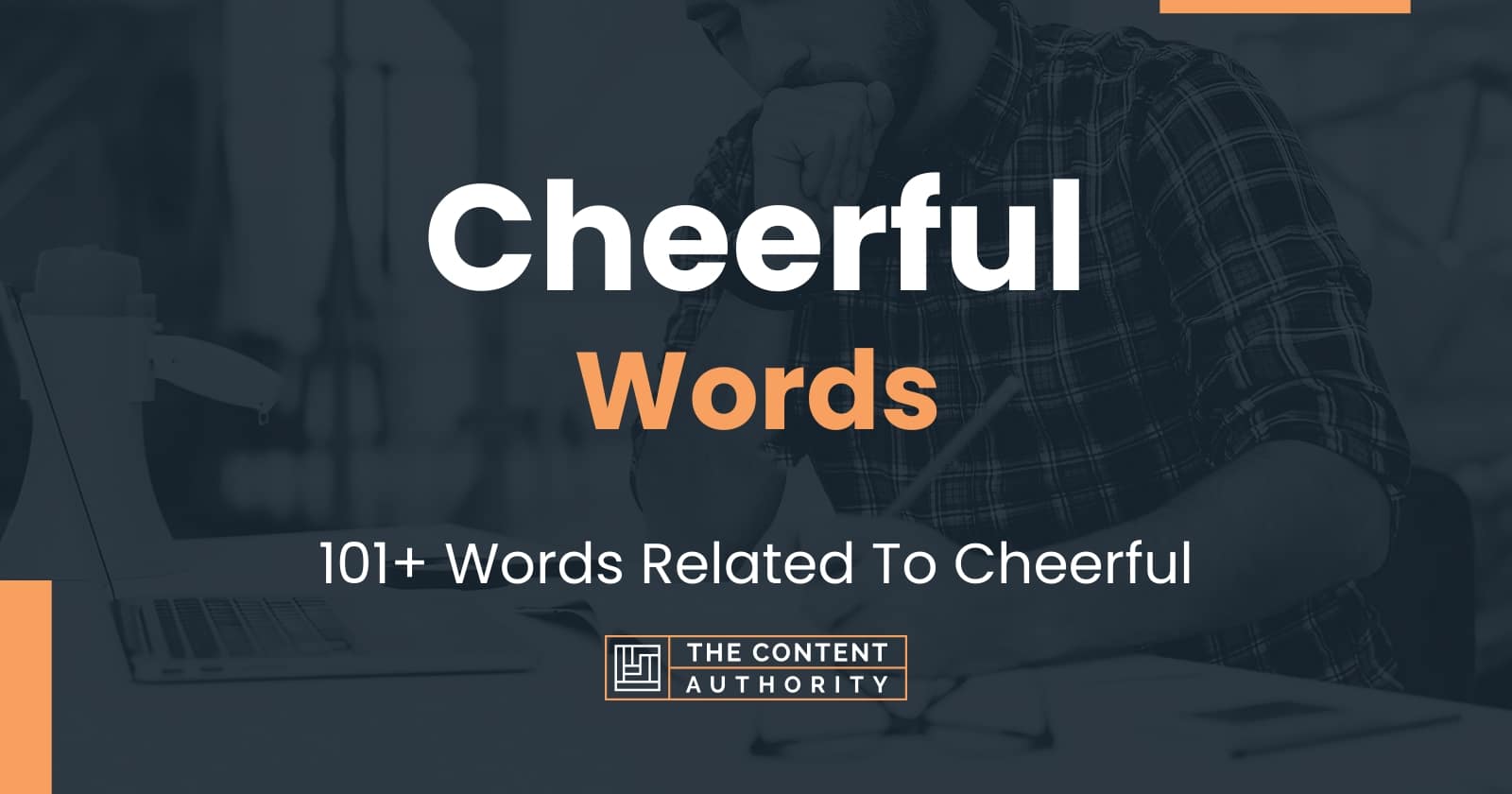 Cheerful Words - 101+ Words Related To Cheerful