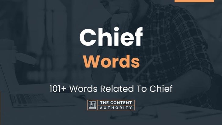 Chief Words Related