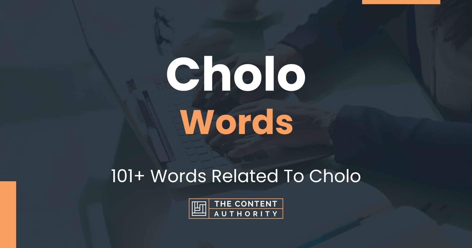 Cholo Words - 101+ Words Related To Cholo