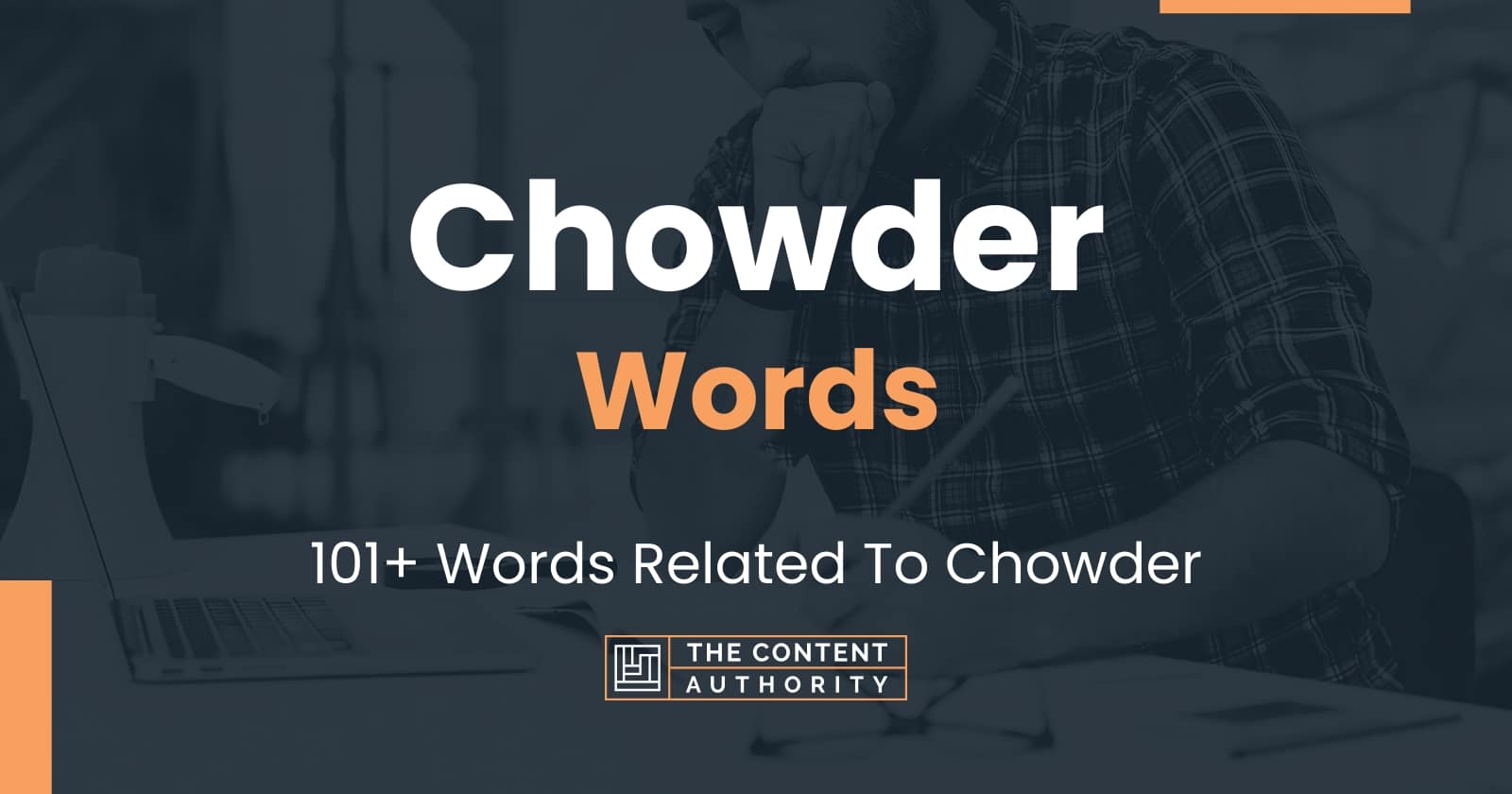 Chowder Words - 101+ Words Related To Chowder