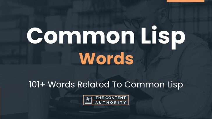 Common Lisp Words - 101+ Words Related To Common Lisp
