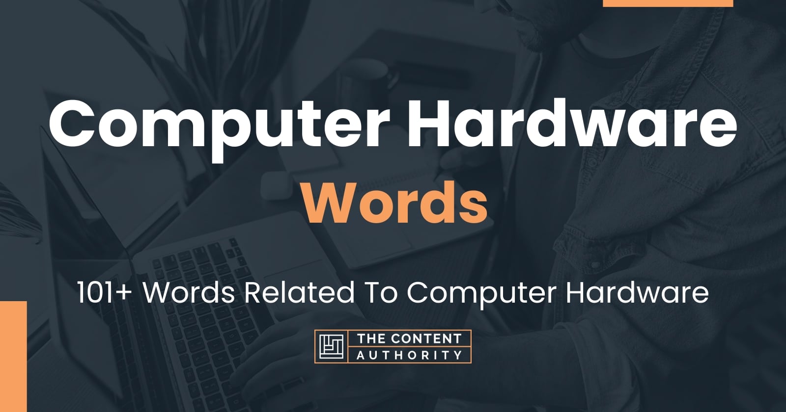 Computer Hardware Words 101+ Words Related To Computer Hardware