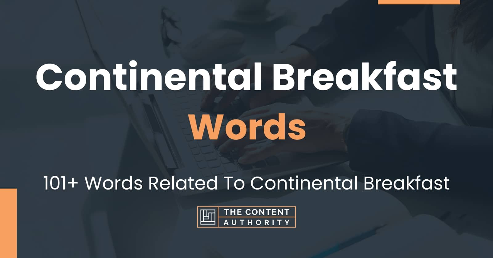 Continental Breakfast Words 101+ Words Related To Continental Breakfast