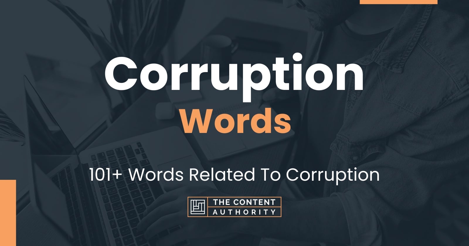 Corruption Words - 101+ Words Related To Corruption