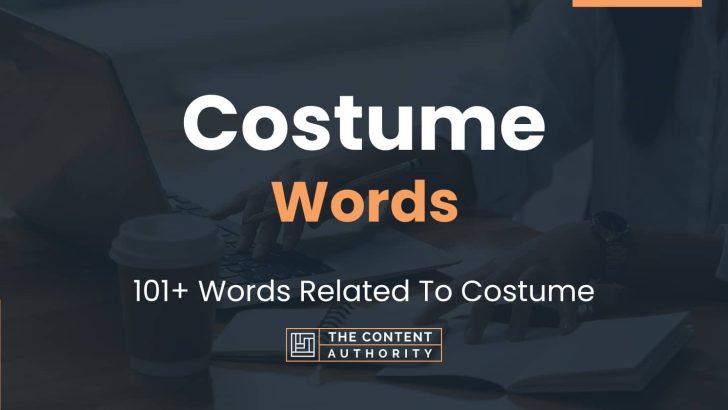 Costume Words - 101+ Words Related To Costume