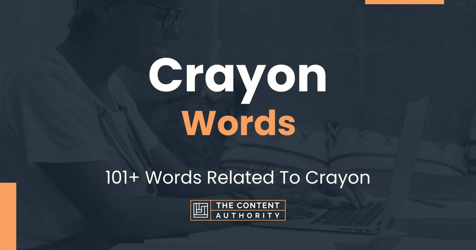 Crayon Words 101+ Words Related To Crayon