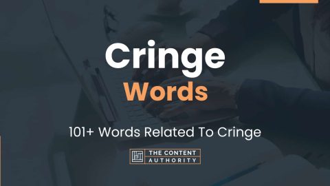 Cringe Words - 101+ Words Related To Cringe