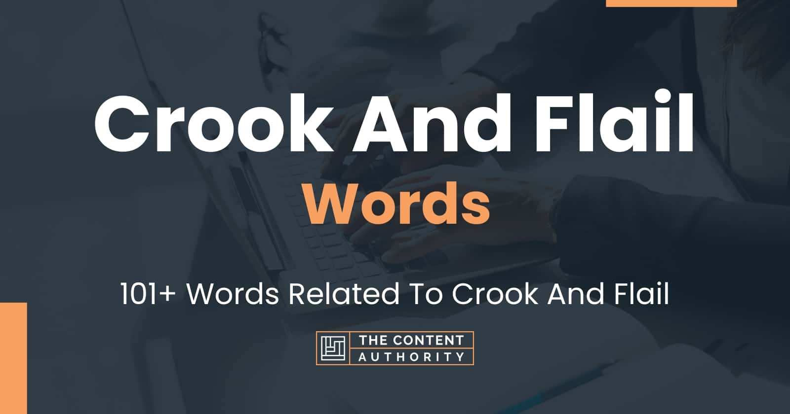 Crook And Flail Words - 101+ Words Related To Crook And Flail