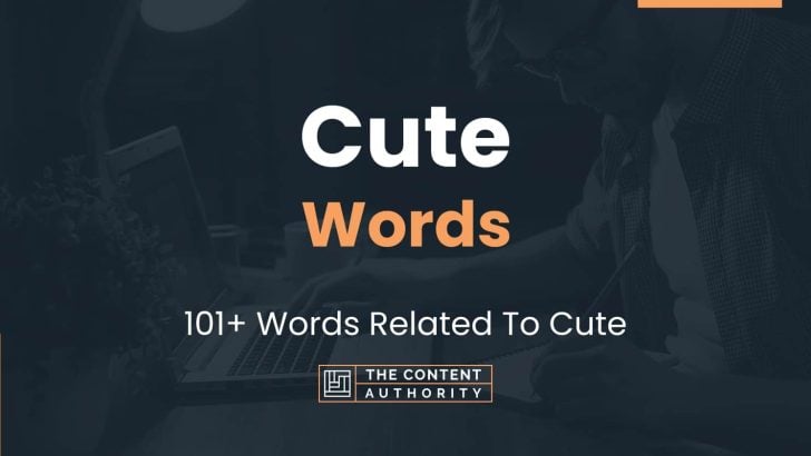 Cute Words – 101+ Words Related To Cute