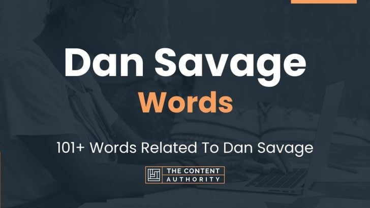 dan-savage-words-101-words-related-to-dan-savage