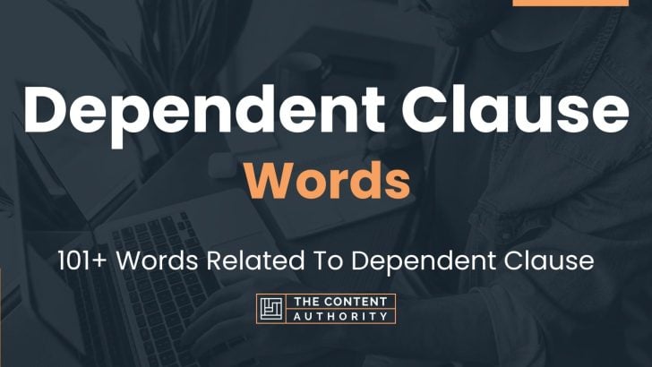 Dependent Clause Words - 101+ Words Related To Dependent Clause