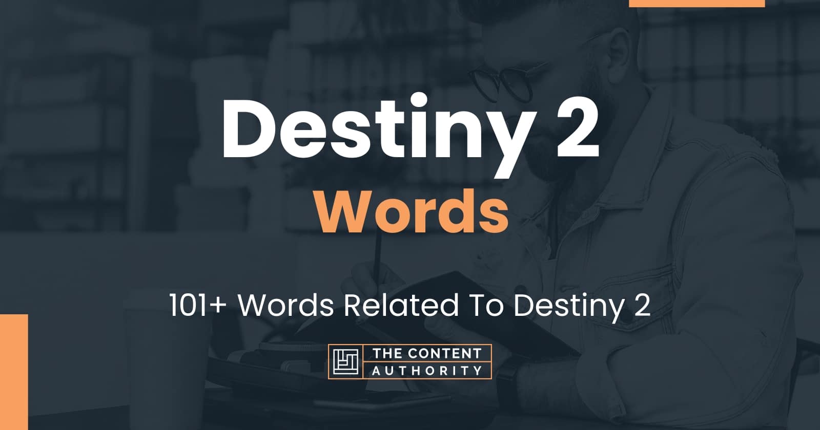 Destiny 2 Words - 101+ Words Related To Destiny 2